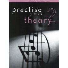 Practise Your Theory - Grade 2