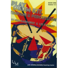 Play Drum Kit Timpani & Percussion Book 1 by Ben Garraway and Lee Stanley